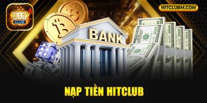 Nạp Tiền HitClub - Hướng Dẫn Nạp Tiền Chi Tiết