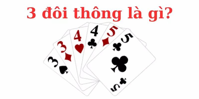 Giới thiệu 3 đôi thông là gì?