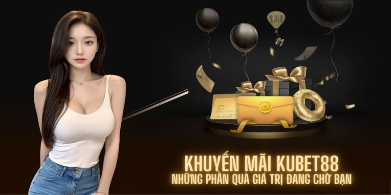 Định nghĩa khuyến mãi Kubet88 là gì