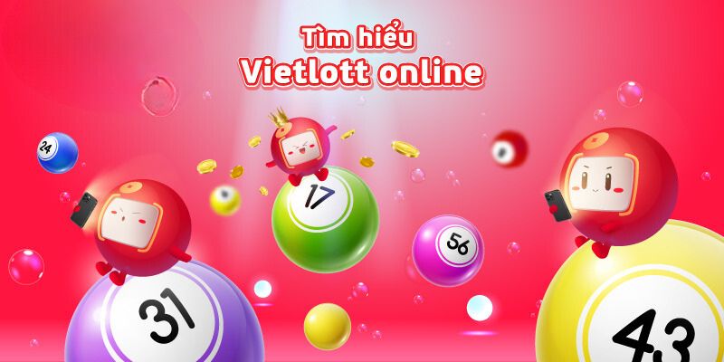 Tìm hiểu sơ lược về xổ số đổi thưởng Vietlott 