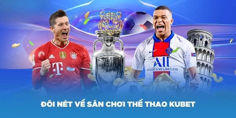 Chuyên mục thể thao KUBET77 đa dạng bộ môn  