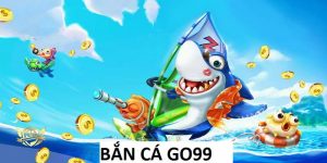 Bắn Cá Go99: Giúp Ngư Thủ Chinh Phục Nhiều Phần Thưởng Lớn