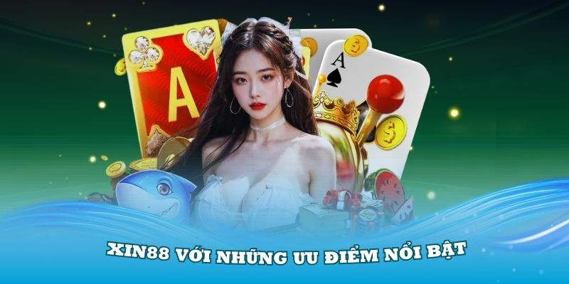 Giới thiệu Xin88 với những ưu điểm nổi bật cùng công nghệ mới