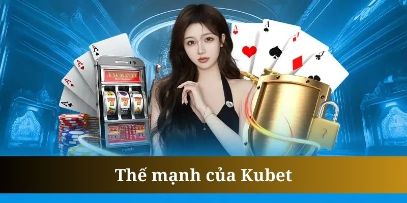 Kubet tự hào với hệ thống bảo mật đi đầu thị trường