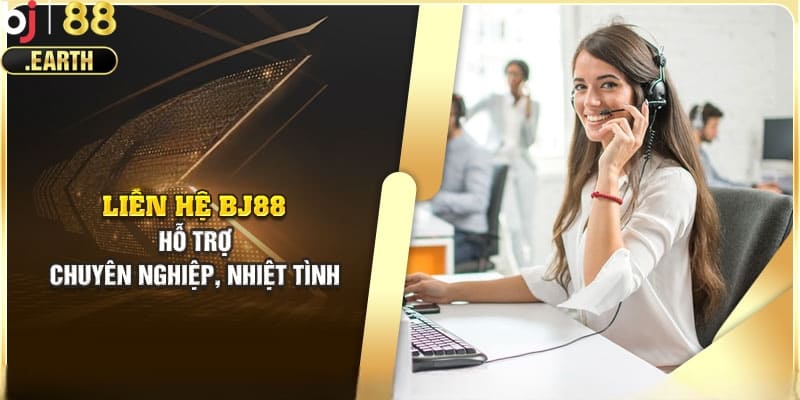 Giới thiệu bộ phận liên hệ BJ88